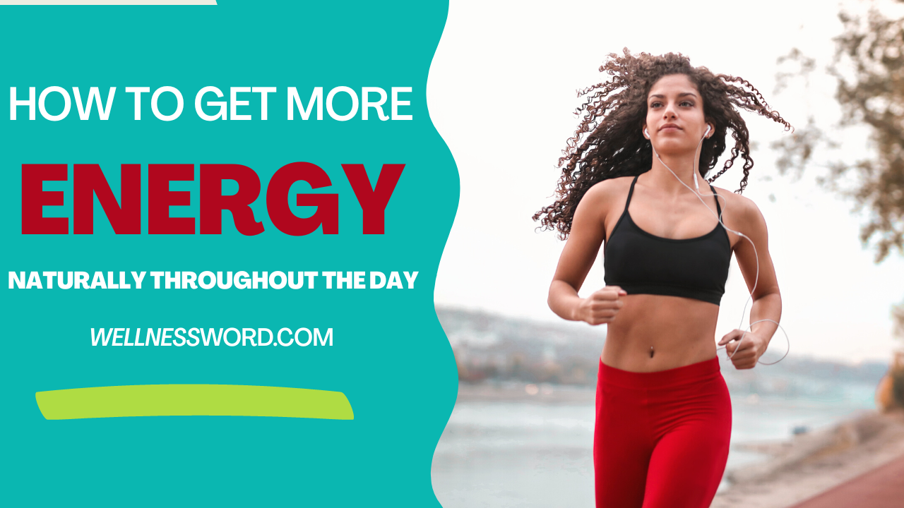 how-to-get-more-energy-naturally-throughout-the-day